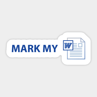 Mark my word! Sticker